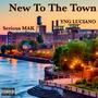 New To The Town (feat. YNG LUCIANO) [Explicit]