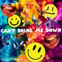 Cant bring me down (Explicit)