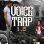 Voice of the Trap 1.5 (Explicit)