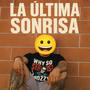 La Ultima Sonrisa (Explicit)
