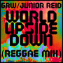 World Upside Down (Reggae Mix)