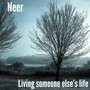 Living Someone Else's Life