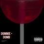 Dummie Dumb (feat. Justmanny) [Explicit]