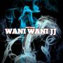 Wani Wani JJ