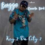 Hood Classic: Bugga aka Quarta Bird Key 2 Da City 2 (Explicit)
