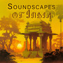 Soundscapes of India: Hindu Meditation Ambient Music