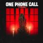 One Phone Call