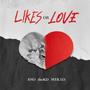 Likes or Love (feat. Ano & TheKD) [Explicit]