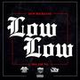 Low Low (feat. Big Young) [Explicit]