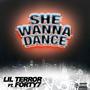 She Wanna Dance (feat. Forty7) [Tayriq Remix] [Explicit]