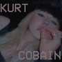 Kurt Cobain (Explicit)