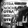 Otra Noche