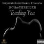 Touching You (Explicit)