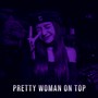 Pretty woman on top