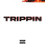 Trippin (Explicit)