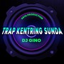 Trap Kentring Sunda (Remix)