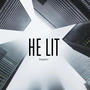 He Lit (Freestyle) [Explicit]