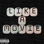 Like A Movie (feat. MDL GuxxaMo & Deano) [Explicit]