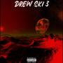 DREW SKI 3 (Explicit)