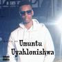 Umuntu uyahlonishwa (Explicit)