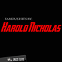 Famous Hits by Harold Nicholas