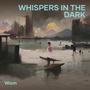 Whispers in the Dark