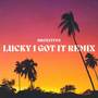 Lucky I Got It (Remix)