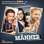 Männer! Alles auf Anfang (Die Originalmusik aus der RTL Serie)