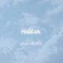 Hold On