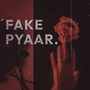 Fake Pyaar