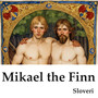 Mikael the Finn