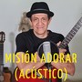 Misión Adorar (acústico)