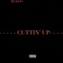 Cuttin' Up (Explicit)