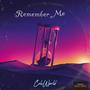 Remember Me (Explicit)