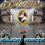 Major Waste (Explicit)