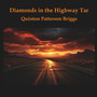 Diamonds in the Highway Tar