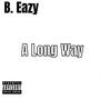 A Long Way (Explicit)