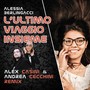 L'ultimo viaggio insieme (Alex Casini & Andrea Cecchini Remix)