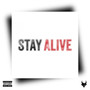 Stay Alive (Explicit)