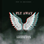 Fly Away (Explicit)