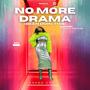 No Mo Drama (Been Doin' This) [Explicit]