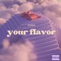 Your Flavor (Explicit)