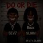 Do Or Die (feat. Slimm)