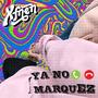 Ya no Marquez (Explicit)