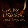 Cheap Liquor (Album) [Explicit]