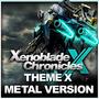 Xenoblade Chronicles X (Theme X) (Metal Version)