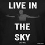 Live in the Sky (Tour Mix)