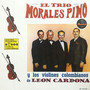 El Trio Morales Pino Y Los Violines Colombianos De León Cardona