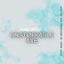 Unstoppable Axe