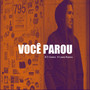 Você Parou (Explicit)